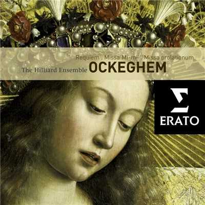 Ockeghem : Requiem, Missa ”Mi-Mi”, Missa Prolationum/Hilliard Ensemble