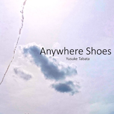 シングル/Anywhere Shoes/田畑 祐介
