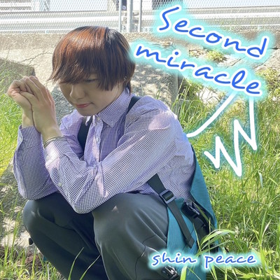 Second miracle/伸 Peace ☆