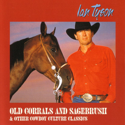 Old Corrals And Sagebrush & Other Cowboy Culture Classics/Ian Tyson