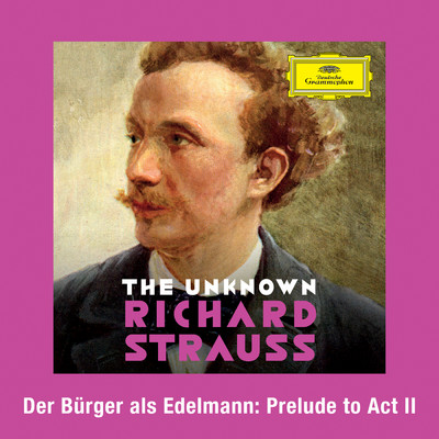 シングル/R. Strauss: Der Burger als Edelmann, TrV 228b  ／ Act 2 - Prelude to Act 2/ミュンヘン室内管弦楽団／カール・アントン・リッケンバッハー