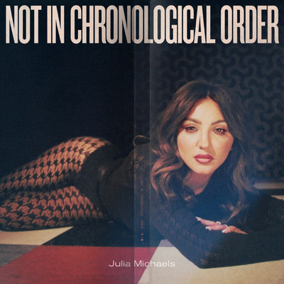 アルバム/Not In Chronological Order (Clean)/ジュリア・マイケルズ