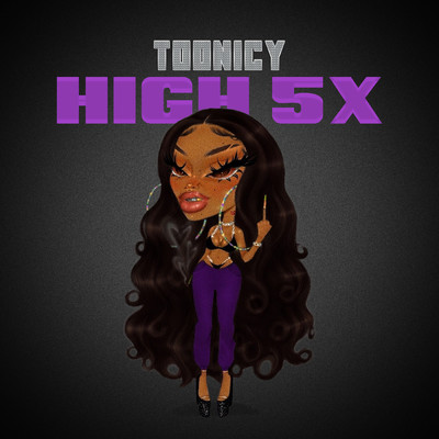 High 5x (Explicit)/Toonicy