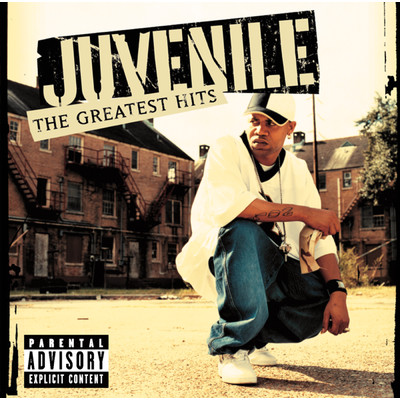 Greatest Hits (Explicit)/Juvenile