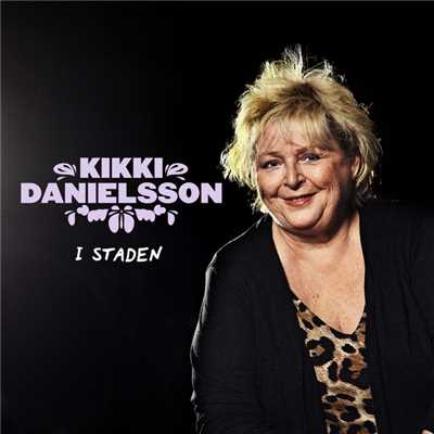 シングル/I staden/Kikki Danielsson