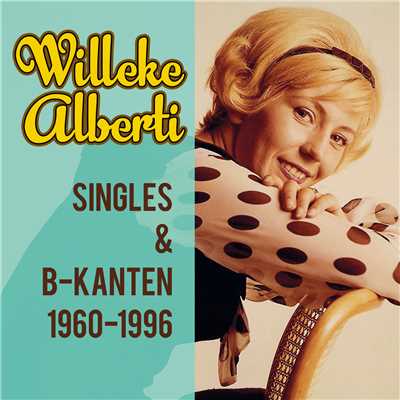 アルバム/Singles & B-kanten 1960-1996/Willeke Alberti