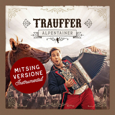 シングル/Alpentainer (Mitsing Version Instrumental)/Trauffer