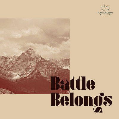Battle Belongs/Maranatha！ Music