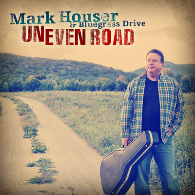 Lead Me Home (featuring Rhonda Vincent)/Mark Houser & Bluegrass Drive