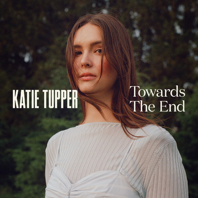 アルバム/Towards The End/Katie Tupper