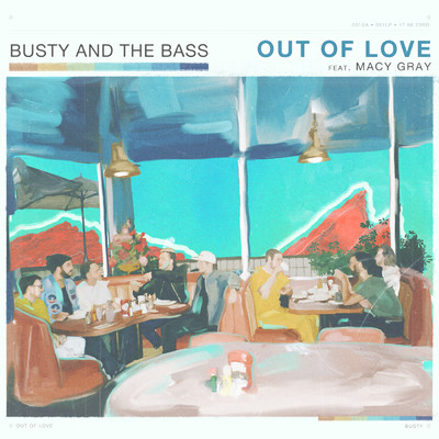 Out Of Love (featuring Macy Gray／Harrison Remix)/Busty and The Bass