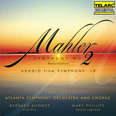 Mahler: Symphony No. 2 in C-Minor ”Resurrection” & Adagio from Symphony No. 10 in F-Sharp Minor/ヨエルレヴィ／アトランタ交響楽団／Atlanta Symphony Orchestra Chorus