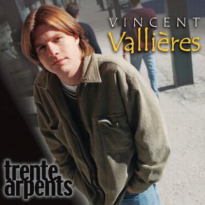 アルバム/Trente arpents/Vincent Vallieres