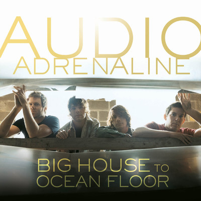 アルバム/Big House To Ocean Floor/オーディオ・アドレナリン