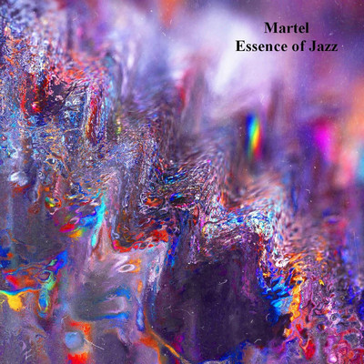 アルバム/Essence of Jazz/Martel