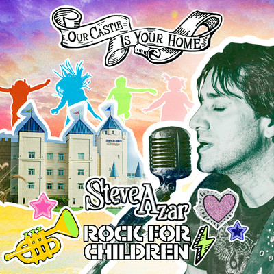 Our Castle Is Your Home/Rock For Children & Steve Azar