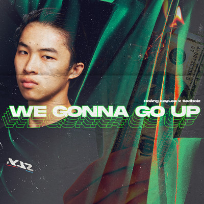 We Gonna Go Up/Hoang KayLee & sadboiz