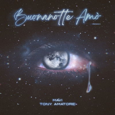 シングル/Buonanotte amo (Tony Amatore Extended Remix)/Mavi