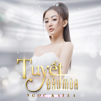 シングル/Tuyet Dau Mua/Ngoc Kayla