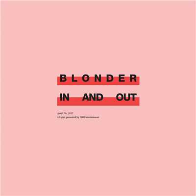 シングル/In and Out/Blonder