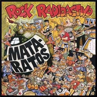 Rock Radioactivo (Remasterizado)/Mata-Ratos