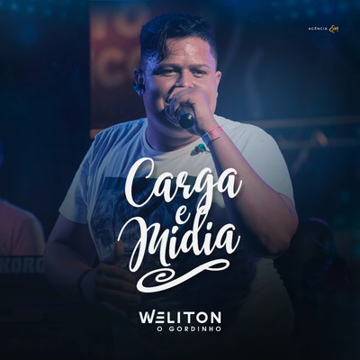 シングル/Carga e Midia/Weliton o Gordinho