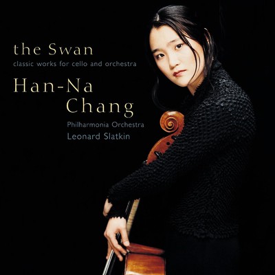 The Swan: Classic Works for Cello and Orchestra/Han-Na Chang／Leonard Slatkin／Philharmonia Orchestra