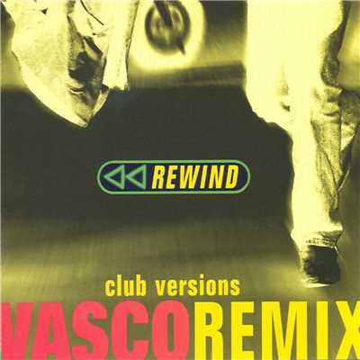Rewind Remix (Club Versions)/Vasco Rossi