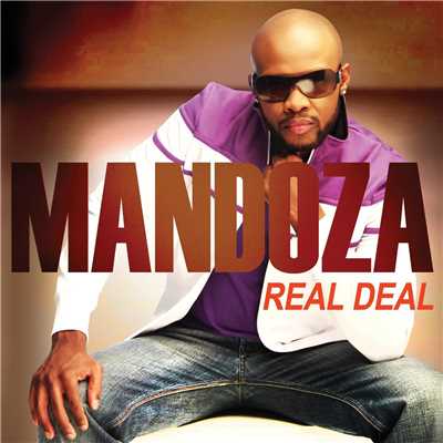 Real Deal/Mandoza