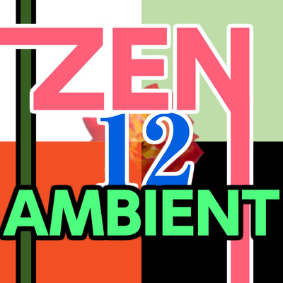 アルバム/Zen Ambient 12/ニライカナイ