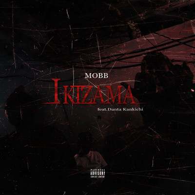 IKIZAMA (feat. Danta Kankichi)/MOBB & Noconoco