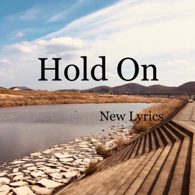Hold On - New Lyrics/益田