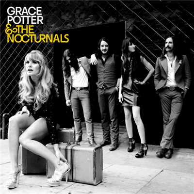 Grace Potter & The Nocturnals/グレイス・ポッター・アンド・ザ・ノクターナルズ