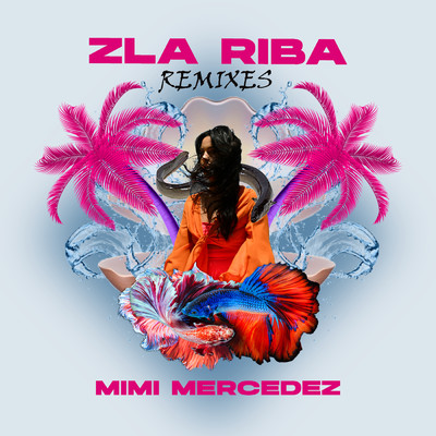 シングル/Zla Riba/Mimi Mercedez