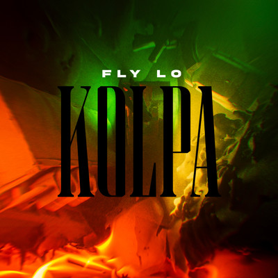 シングル/Kolpa (Explicit)/Fly Lo