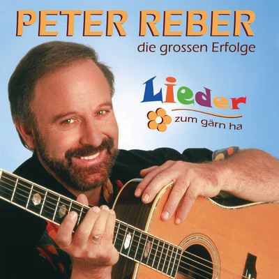 アルバム/Lieder zum garn ha - die grossen Erfolge/Peter Reber