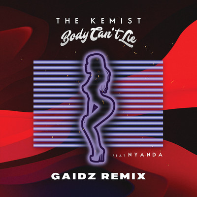 アルバム/Body Can't Lie (featuring Nyanda／Gaidz Remix)/The Kemist