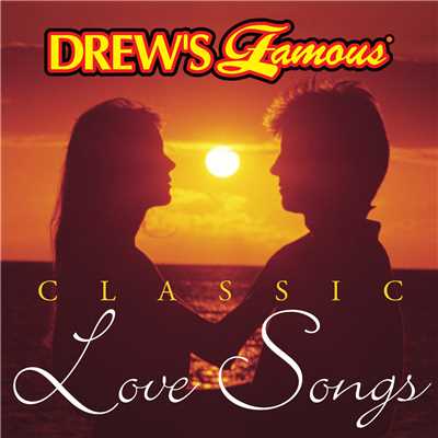 Drew's Famous Classic Love Songs/The Hit Crew