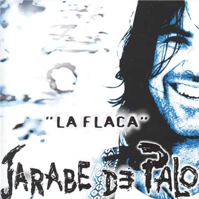 アルバム/La Flaca/Jarabe De Palo