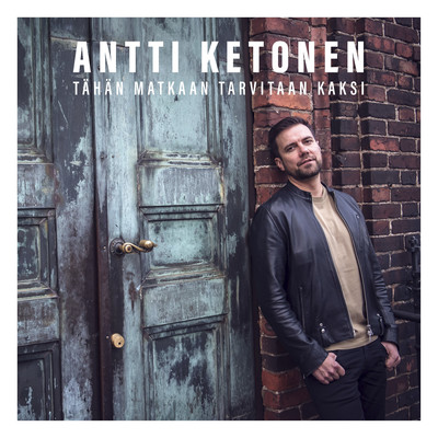 アルバム/Tahan matkaan tarvitaan kaksi/Antti Ketonen