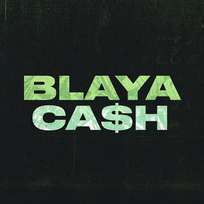 CA$H/Blaya