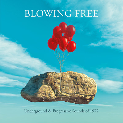アルバム/Blowing Free: Underground & Progressive Sounds Of 1972/Various Artists