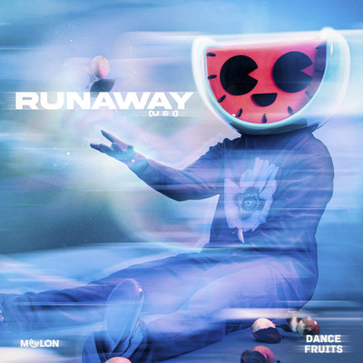 アルバム/Runaway (U & I)/MELON & Dance Fruits Music