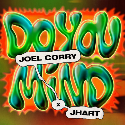 Do You Mind (feat. JHart)/Joel Corry