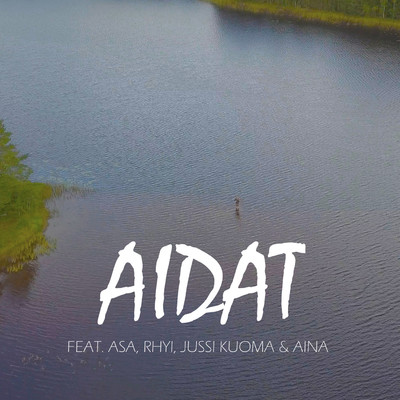 Aidat (feat. Asa, Rhyi, Jussi Kuoma & Aina)/Rekami