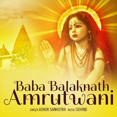 Baba Balaknath Amrutwani/Ashok Sanhotra