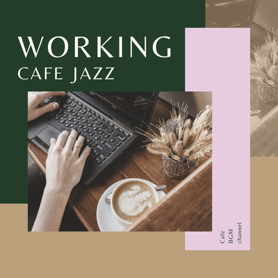 アルバム/WORKING CAFE JAZZ/Cafe BGM channel