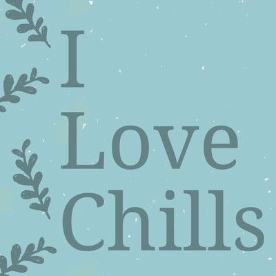 アルバム/I Love Chills/Cafe BGM channel