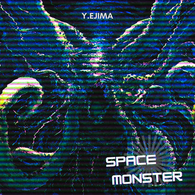アルバム/SPACE MONSTER/Y.Ejima