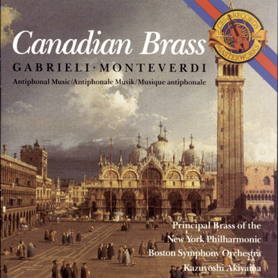 Monteverdi and Gabrielli Antiphonal Music/The Canadian Brass